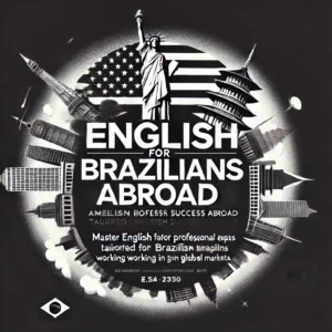 Banner do curso rápido 'English for Brazilians Abroad' para brasileiros que desejam aprimorar o inglês para viver e trabalhar no exterior.